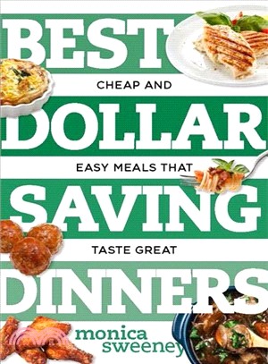 Best Dollar Saving Dinners ─ Cheap and Easy Meals That Taste Great