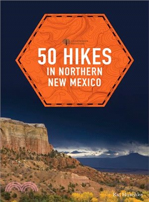 50 Hikes in Northern New Mexico