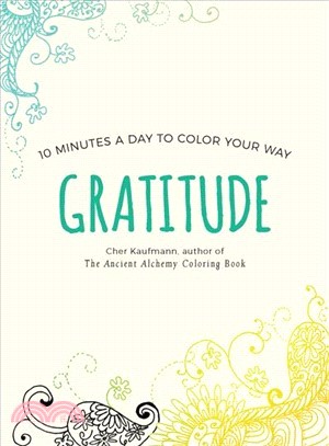 Gratitude ─ 10 Minutes a Day to Color Your Way