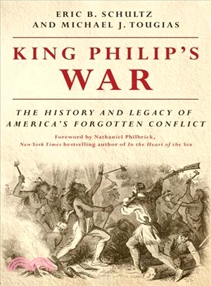 King Philip's War ─ The History and Legacy of America's Forgotten Conflict