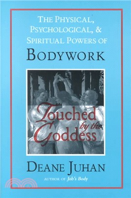 Touched by the Goddess ─ The Physical, Psychological, and Spiritual Powers of Bodywork