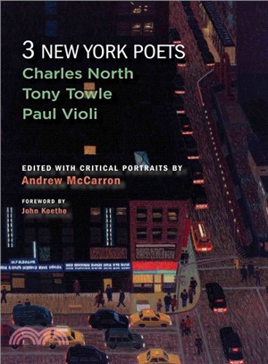 3 New York Poets ─ Charles North, Tony Towle, Paul Violi