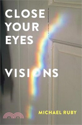 Close Your Eyes, Visions