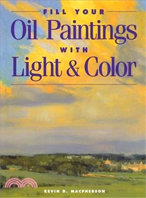 Fill Your Oil Paintings With Light & Color