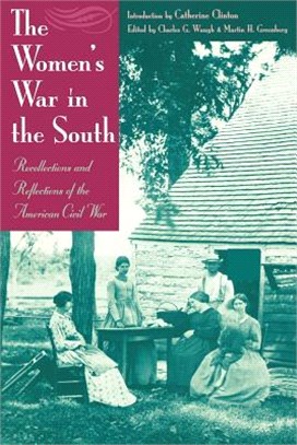 The Women's War in the South ― Recollections and Reflections of the American Civil War