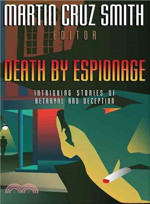 Death by Espionage ― Intriguing Stories of Deception and Betrayal