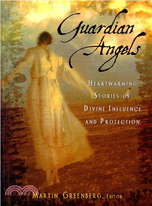 Guardian Angels: Heart-Warming Stories of Divine Influence and Protection