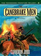 The Canebrake Men ― A Novel
