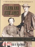 Frank and Jesse James ─ The Story Behind the Legend