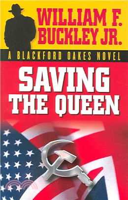 Saving The Queen: A Blackford Oakes Novel