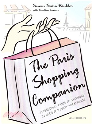 The Paris Shopping Companion: A Personal Guide to Shopping in Paris for Every Pocketbook