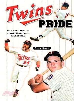 Twins Pride: For the Love of Kirby, Kent, And Killebrew