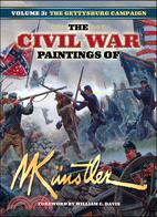 The Civil War Paintings of Mort Kunstler ─ The Gettysburg Campaign