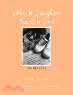 Why a Daughter Needs a Dad: 100 Reasons