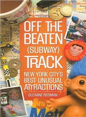 Off the Beaten Subway Track ─ New York City's Best Unusual Attractions