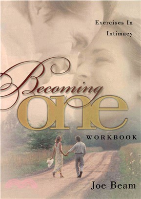 Becoming One Workbook: Exercises in Intimacy