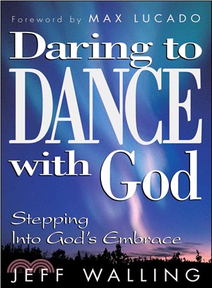 Daring to Dance With God: Stepping into God's Embrace