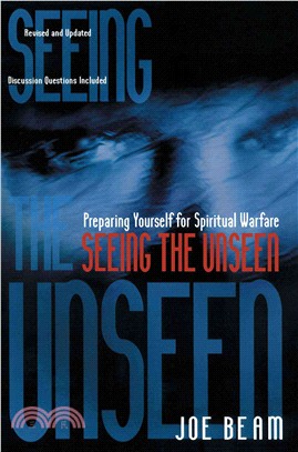 Seeing the Unseen ─ Preparing Yourself for Spiritual Warfare