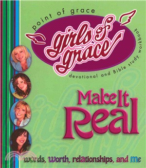 Make It Real ─ Words, Worth, Relationships, And Me: Devotional and Bible Study Workbook