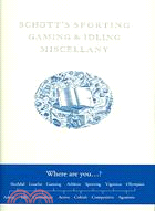 Schott's Sporting, Gaming, & Idling Miscellany