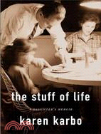 The Stuff Of Life: A Daughter's Memoir