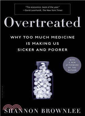 Overtreated ─ Why Too Much Medicine Is Making Us Sicker and Poorer