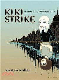 Kiki Strike ─ Inside the Shadow City