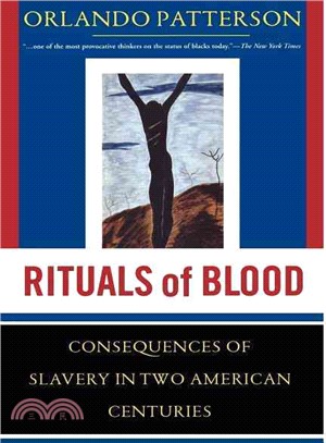 Rituals of Blood ─ Consequences of Slavery in Two American Centuries