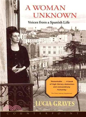 A Woman Unknown ― Voices from a Spanish Life
