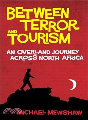 Between Terror and Tourism ─ An Overland Journey Across North Africa