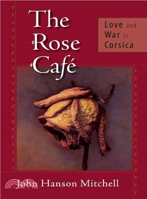 The Rose Cafe ─ Love and War in Corsica