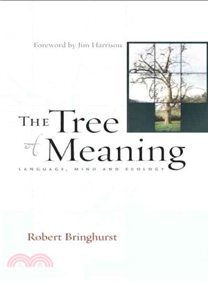 The Tree of Meaning ─ Language, Mind and Ecology