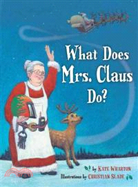 What does Mrs. Claus do? /