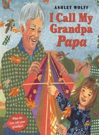 I Call My Grandpa Papa