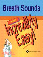 Breath Sounds Made Incredibly Easy!