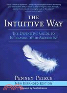 The Intuitive Way ─ The Definitive Guide to Increasing Your Awareness