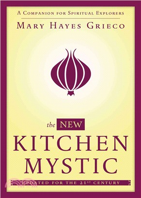 The New Kitchen Mystic ― A Companion for Spiritual Explorers