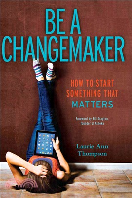 Be a Changemaker ─ How to Start Something That Matters