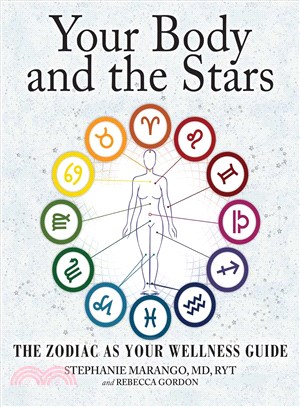 Your Body and the Stars ─ The Zodiac As Your Wellness Guide