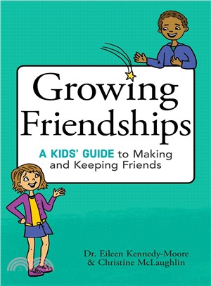 Growing Friendships ─ A Kids' Guide to Making and Keeping Friends