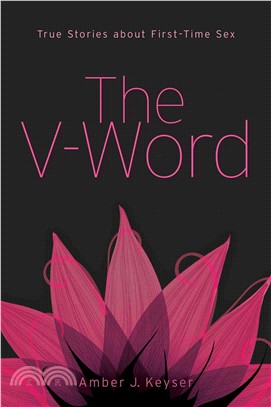 The V-Word ─ True Stories About First-Time Sex