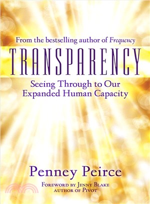 Transparency :seeing through to our expanded human capacity /
