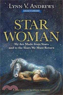 Star Woman: We Are Made from Stars and to the Stars We Must Return