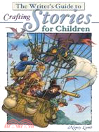 Writer's Guide to Crafting Stories for Children