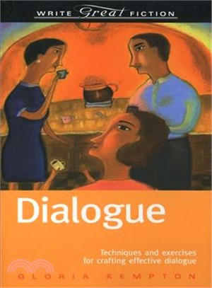 Dialogue ─ Techniques and Exercises for Crafting Effective Dialogue