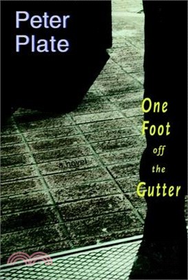 One Foot Off the Gutter ─ A Novel