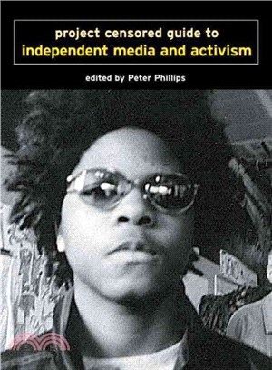 Project Censored Guide to Independent Media and Activism