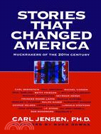 Stories That Changed America ─ Muckrakers of the 20th Century