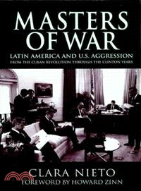 Masters of War ─ Latin America and United States Aggression from the Cuban Revolution Through the Clinton Years