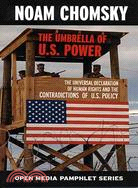 Umbrella of U.s. Power ─ The Universal Declaration of Human Rights and the Contradictions of U.s. Policy